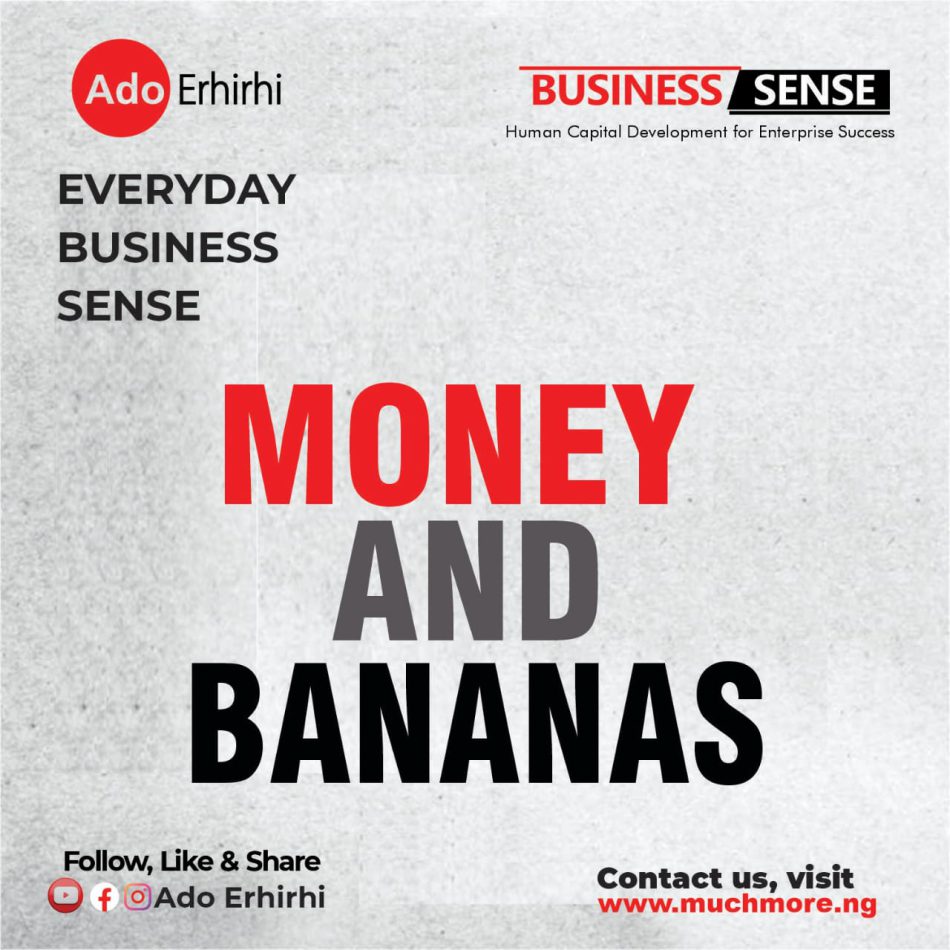 MONEY AND BANANAS